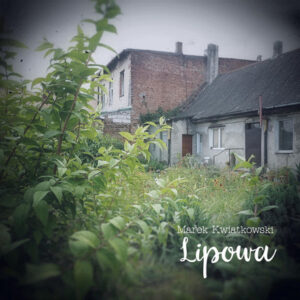 Marek Kwiatkowski - Lipowa