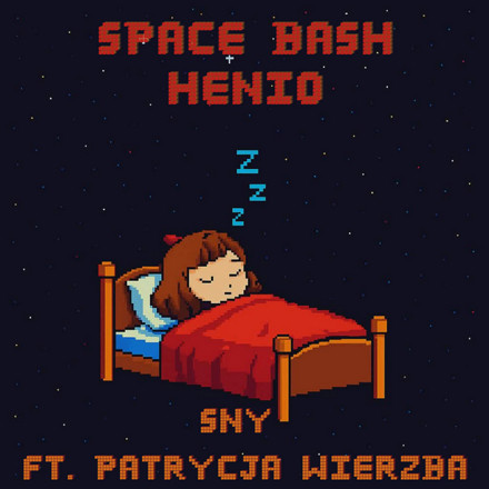 Space Bash, Henio feat. Patrycja Wierzba - Sny